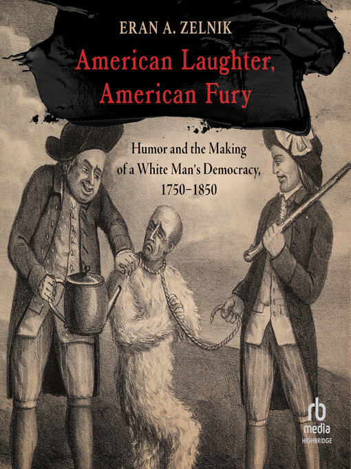 Title details for American Laughter, American Fury by Eran A. Zelnik - Available